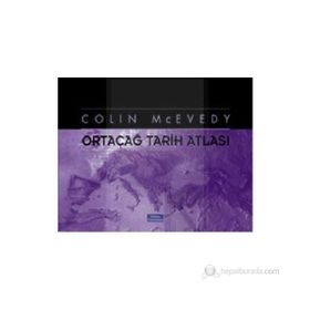 ORTAÇAĞ TARIH ATLASI - COLIN MCEVEDY (ISBN:9789758362387)