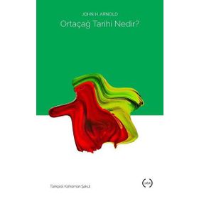 Ortaçağ Tarihi Nedir? - Jhon H. Arnold