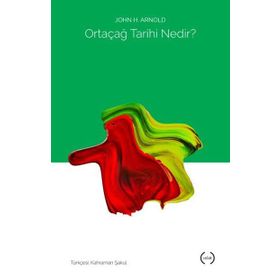 Ortaçağ Tarihi Nedir? - Jhon H. Arnold