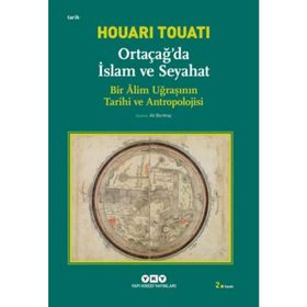 Ortaçağda İslam ve Seyahat - Houari Touati