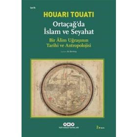 Ortaçağda İslam ve Seyahat - Houari Touati