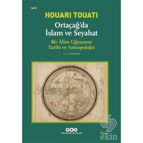 Ortaçağda İslam ve Seyahat - Houari Touati