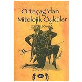 ORTAÇAĞ'DAN MITOLOJIK ÖYKÜLER - GUSTAV SCHWAB