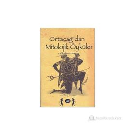 ORTAÇAĞ'DAN MITOLOJIK ÖYKÜLER - GUSTAV SCHWAB
