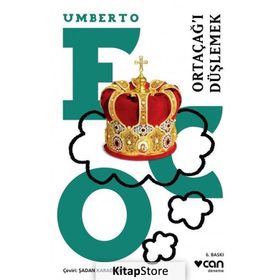 ORTAÇAĞI DÜŞLEMEK - UMBERTO ECO