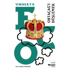 ORTAÇAĞI DÜŞLEMEK - UMBERTO ECO