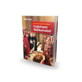 ORTAÇAĞIN KARANLIK ÇEHRESİ: ENGIZISYON MAHKEMELERI - ZIYA PAŞA