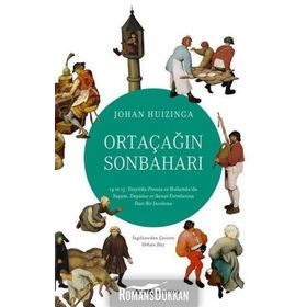 Ortaçağın Sonbaharı - Johan Huizinga