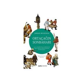 Ortaçağın Sonbaharı - Johan Huizinga