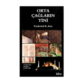 ORTAÇAĞLARIN TINI TARISEL BIR GÖZLEM İS 200-1500 - FREDERICK B. ARTZ