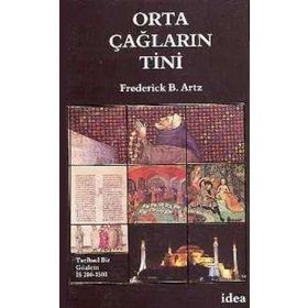 ORTAÇAĞLARIN TINI TARISEL BIR GÖZLEM İS 200-1500 - FREDERICK B. ARTZ