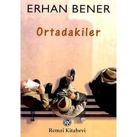 ORTADAKILER - ERHAN BENER