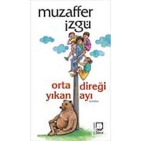 Ortadireği Yıkan Ayı - Muzaffer İzgü