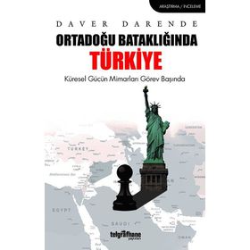 Ortadoğu Bataklığında Türkiye - Daver Darende