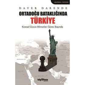 Ortadoğu Bataklığında Türkiye - Daver Darende