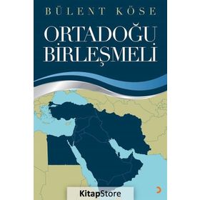 Ortadoğu Birleşmeli - Bülent Köse