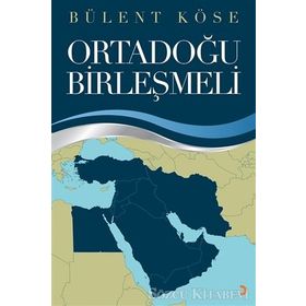 Ortadoğu Birleşmeli - Bülent Köse