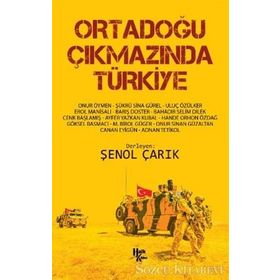 Ortadoğu Çıkmazında Türkiye-Şenol Çarık