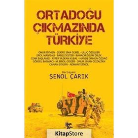 Ortadoğu Çıkmazında Türkiye-Şenol Çarık