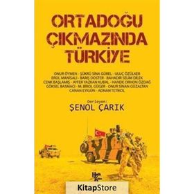 Ortadoğu Çıkmazında Türkiye-Şenol Çarık