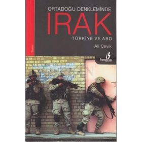 ORTADOĞU DENKLEMINDE IRAK TÜRKİYE VE ABD - ALI ÇEVİK