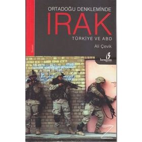 ORTADOĞU DENKLEMINDE IRAK TÜRKİYE VE ABD - ALI ÇEVİK