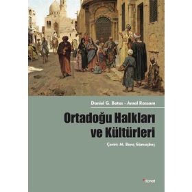 Ortadoğu Halkları ve Kültürleri - Amal Rassam Daniel G. Bates