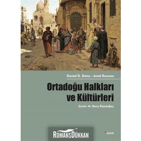 Ortadoğu Halkları ve Kültürleri - Amal Rassam Daniel G. Bates