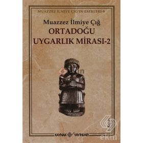 Ortadoğu Uygarlık Mirası 2 - Muazzez İlmiye Çığ