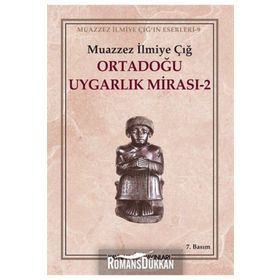 Ortadoğu Uygarlık Mirası 2 - Muazzez İlmiye Çığ