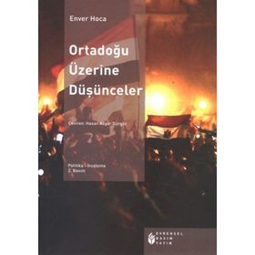 ORTADOĞU ÜZERİNE DÜŞÜNCELER - ENVER HOCA