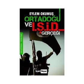 Ortadoğu ve IŞİD Gerçeği - Eylem Okumuş