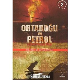 ORTADOĞU VE PETROL İMPARATORLUK YOLU - VEYSEL AYHAN