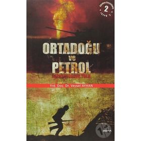 ORTADOĞU VE PETROL İMPARATORLUK YOLU - VEYSEL AYHAN