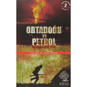 ORTADOĞU VE PETROL İMPARATORLUK YOLU - VEYSEL AYHAN