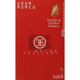 ORTADOĞU'DA AMERIKAN BILARDOSU BÜTÜN YAZILARI 36 (1 OCAK-16 MAYIS 1991 YAZILARI) - UĞUR MUMCU