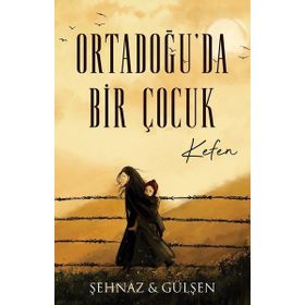 Ortadoğuda Bir Çocuk Kefen Lapis Yayınları