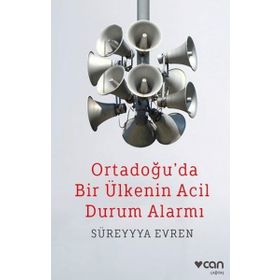 Ortadoğu'da Bir Ülkenin Acil Durum Alarmı - Süreyya Evren