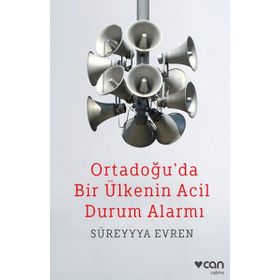 Ortadoğu'da Bir Ülkenin Acil Durum Alarmı - Süreyya Evren
