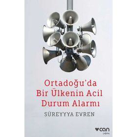Ortadoğu'da Bir Ülkenin Acil Durum Alarmı - Süreyya Evren