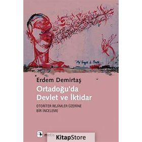 Ortadoğu’da Devlet ve İktidar - Erdem Demirtaş