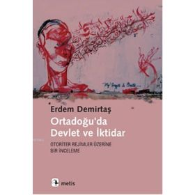 Ortadoğu’da Devlet ve İktidar - Erdem Demirtaş