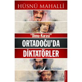 Ortadoğu’da Diktatörler - Hüsnü Mahalli