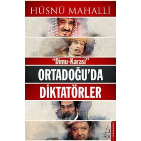 Ortadoğu’da Diktatörler - Hüsnü Mahalli