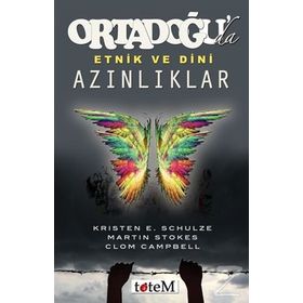 Ortadoğu’da Etnik ve Dini Azınlıklar - Clom Campbell Kirsten E. Schulze Martin Stokes