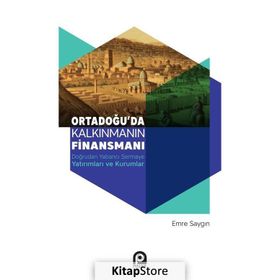 Ortadoğu’da Kalkınmanın Finansmanı - Emre Saygın