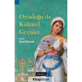 Ortadoğu'da Kültürel Geçişler - Şerif Mardin