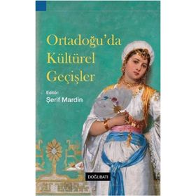 Ortadoğu'da Kültürel Geçişler - Şerif Mardin