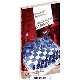Ortadoğu’da Satranç - Leyla Emeç Tavşanoğlu