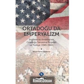 ORTADOĞUDA SOĞUK SAVAŞ VE EMPERYALIZM - BEHÇET KEMAL YEŞİLBURSA